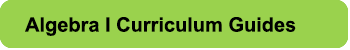 Algebra 1 Curriculum Guides