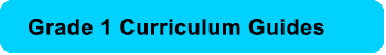 Grade 1 Curriculum Guides