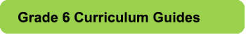 Grade 6 Curriculum Guides