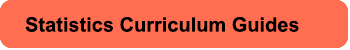 Statistics Curriculum Guides
